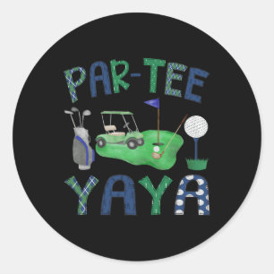 Par-tee Yaya Hole In One Birthday Golf Lover Party Classic Round Sticker