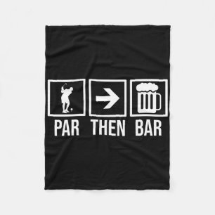 Par Then Bar Golf 19th Hole Shirt Funny Golfing Fleece Blanket