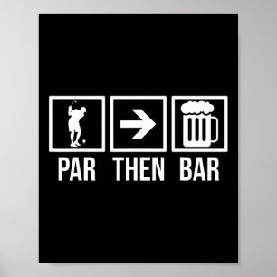 Par Then Bar Golf 19th Hole Shirt Funny Golfing Poster
