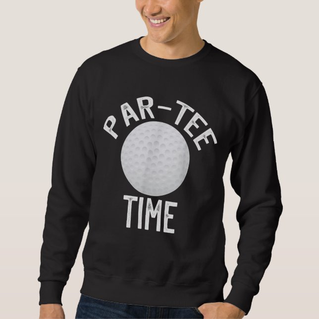 Par Time Funny Golf Sweatshirt (Front)