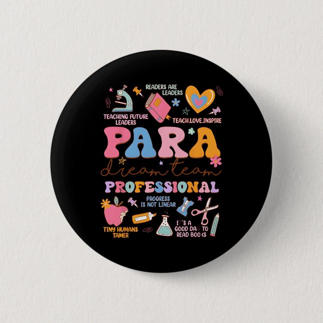 Para Dream Team Paraprofessional First Day Back To 2 Inch Round Button (Front)