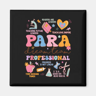 Para Dream Team Paraprofessional First Day Back To Magnet