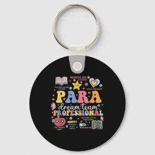 Para Dream Team Teacher Paraprofessional Paraeduca Keychain