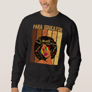Para Educator Afro African American Black History Sweatshirt