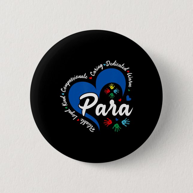 Para Heart Teacher Paraprofessional School Appreci 2 Inch Round Button (Front)