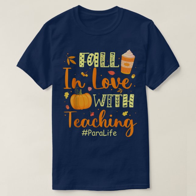 Para Life Fall In Love With Teaching Autumn Vibes8 T-Shirt (Design Front)