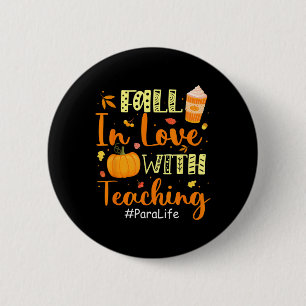 Para Life Fall In Love With Teaching Autumn Vibes 2 Inch Round Button
