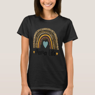 Para Life Teacher Rainbow Leopard First Day Of Sch T-Shirt