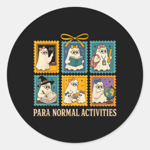 Para Normal Activities Sped Teachers Ghost Fall Classic Round Sticker