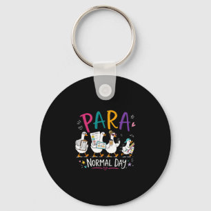 Para normal day goose paraprofessional teacher keychain