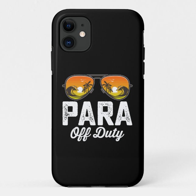 Para Off Duty Paraprofessional Last Day Of School Case-Mate iPhone Case (Back)