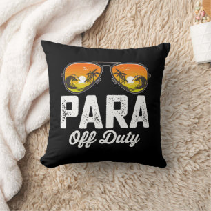 Para Off Duty Paraprofessional Last Day Of School Throw Pillow