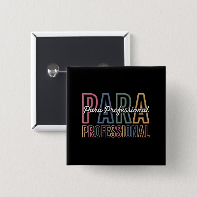 Para Paraprofessional Paraeducator First Day Back 2 Inch Square Button (Front & Back)