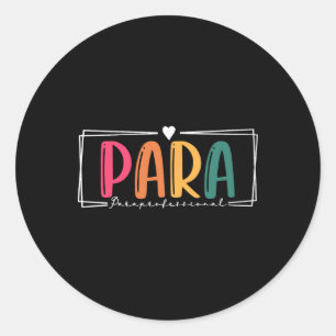 Para Paraprofessional Paraeducator First Day Back Classic Round Sticker