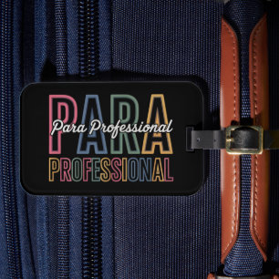 Para Paraprofessional Paraeducator First Day Back Luggage Tag