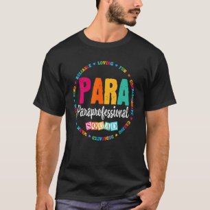 Para Paraprofessional Squad Teacher Educator Assis T-Shirt