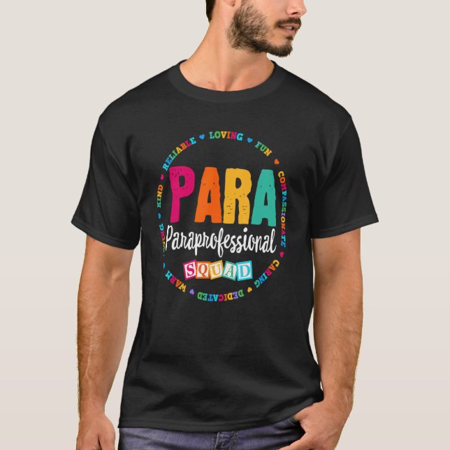 Para Paraprofessional Squad Teacher Educator Assis T-Shirt (Front)