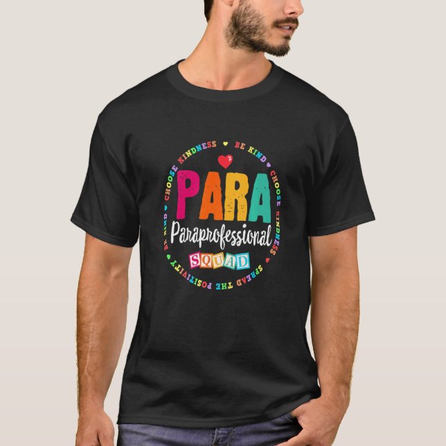 Para Paraprofessional Squad Teacher Educator Assis T-Shirt (Front)