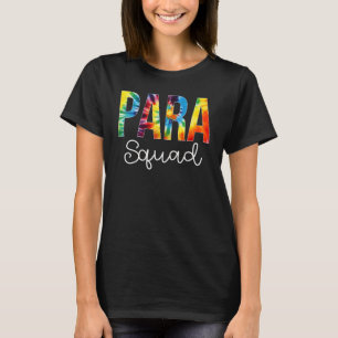 Para Squad Tie Dye Appreciation Day Hello Back To  T-Shirt