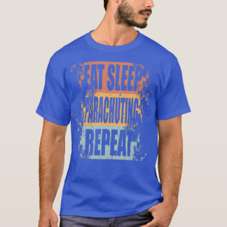 Parachuting Saying Funny 7 T-Shirt