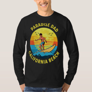 Paradise Dad Surfing California Beach T-Shirt