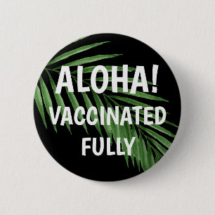 Paradise Palm Watercolor Hawaiian Aloha Vaccinated 2 Inch Round Button