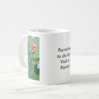Paradise to do list: Parrot Coffee Mug
