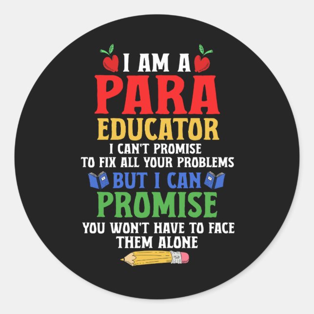 Paraeducator Paraprofessional Sped Teacher Can Pro Classic Round Sticker (Front)