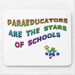 PARAEDUCATORS ARE THE STARS OF SCHOOLS MOUSE PAD