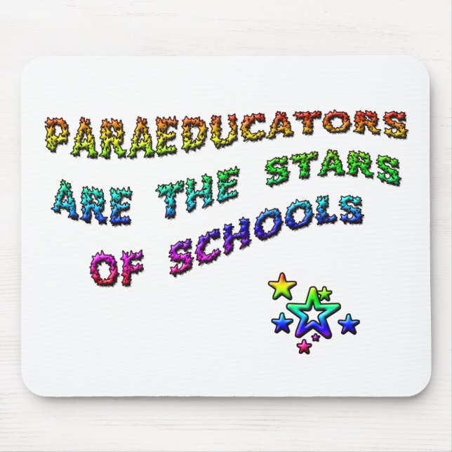 PARAEDUCATORS ARE THE STARS OF SCHOOLS MOUSE PAD (Front)