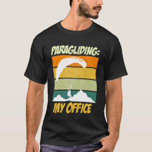 Paraglider Paragliding My Office Retro Funny Parag T-Shirt