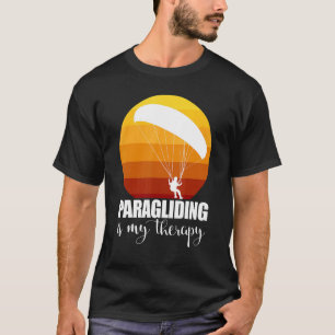 Paragliding Is My Therapy Women Paraglider Adven T-Shirt