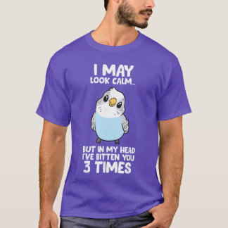 Parakeet Bird in My Head Ive Bitten You 3imes Budg T-Shirt