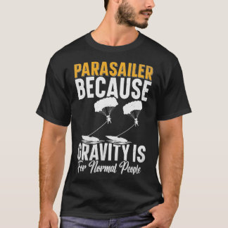 Parakiting s Parasailer Toys Parachute Parasailing T-Shirt