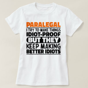Paralegal I Try To Make Things Funny Sayings  T-Shirt