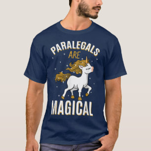 Paralegals Are Magical Unicorn Job Law Profession T-Shirt