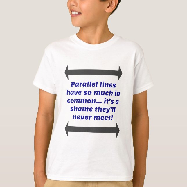 Parallel Lines Math Joke T-Shirt (Front)