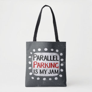 Parallel Parking Is My Jam Sac fourre-tout