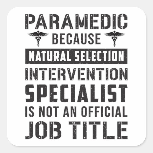 Paramedic Because Natural Selection Ambulance EMT Square Sticker (Front)