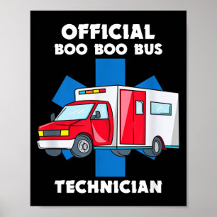 Paramedic Boo Boo Bus Emt Ambulance Ems Poster