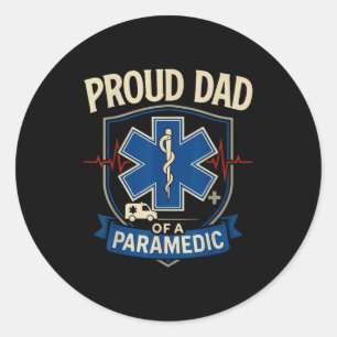 Paramedic Dad Proud Dad Of A Paramedic  Classic Round Sticker