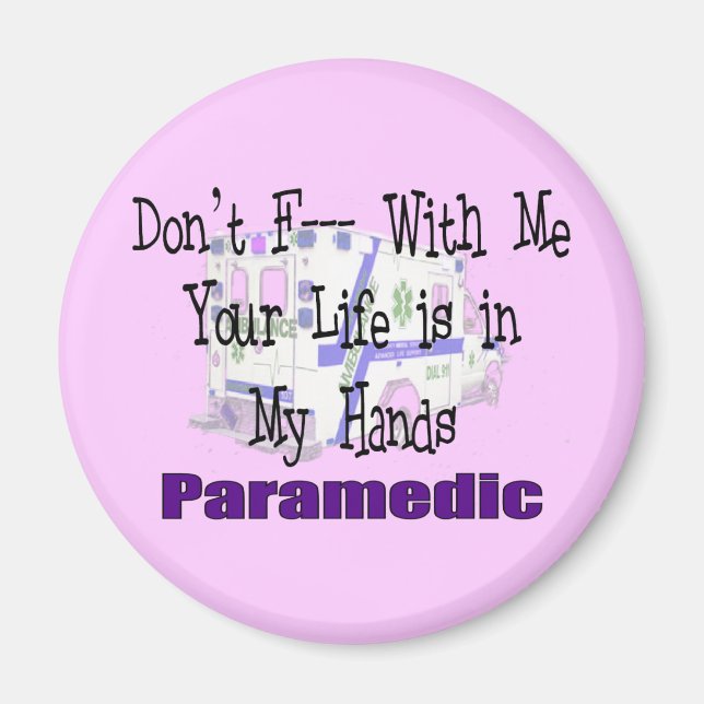 Paramedic "Don't F--- With Me" Magnet (Front)