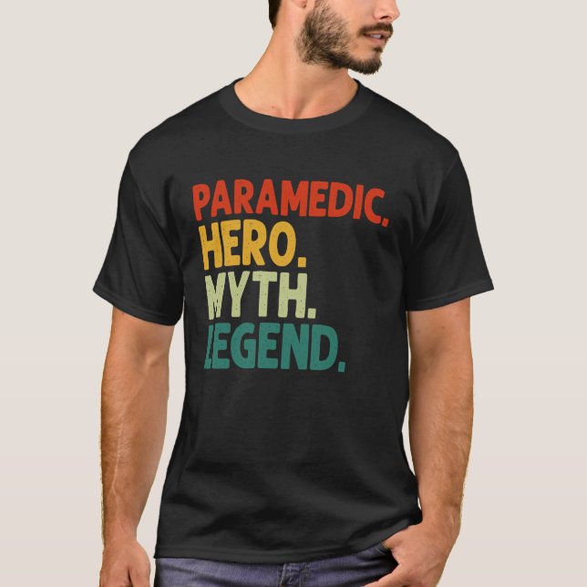 Paramedic Hero Myth Legend Vintage  Paramedics T-Shirt (Front)