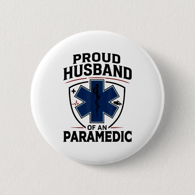 Paramedic Husband Proud Husband Of An Paramedic  2 Inch Round Button (Front)