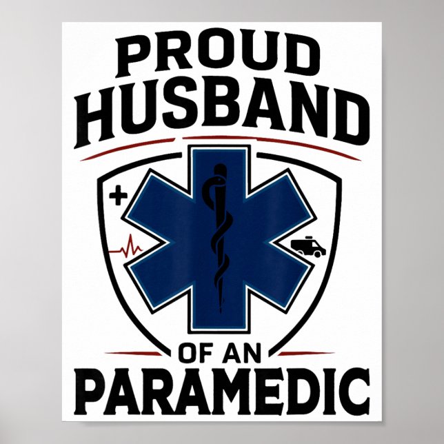 Paramedic Husband Proud Husband Of An Paramedic  Poster (Front)