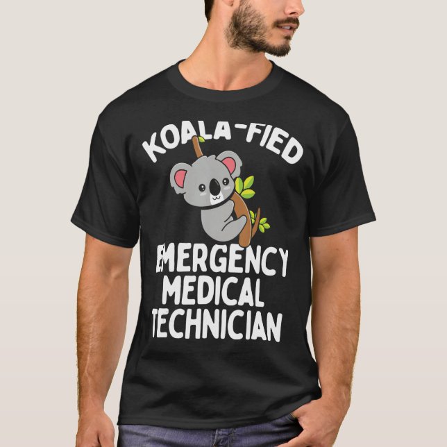 Paramedic Koala EMT Koalafied Emergency Medical Te T-Shirt (Front)