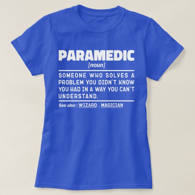 Paramedic Noun Paramedical Employee Humour Quote T-Shirt (Design Front)
