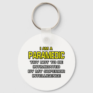 Paramedic...Superior Intelligence Keychain