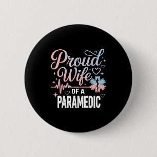 Paramedic Wife Proud Wife Of An Paramedic  2 Inch Round Button