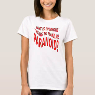Paranoid Funny Shirt
